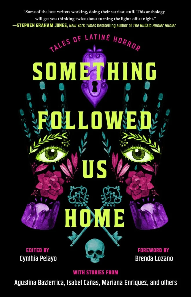 Something Followed Us Home: Tales of Latiné Horror