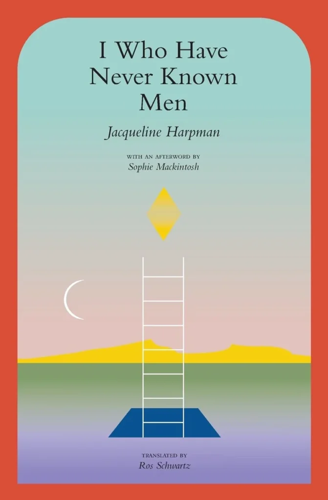 I Who Have Never Known Men