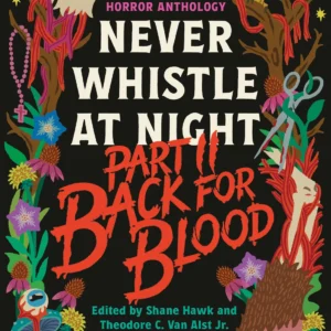Never Whistle at Night Part II: Back for Blood